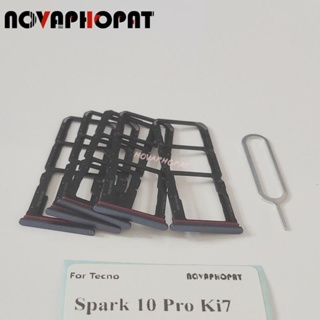 Novaphopat ถาดซิมการ์ด สําหรับ Tecno Spark 10 Pro KI7