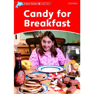 Bundanjai (หนังสือ) Dolphin Readers Level 2 : Candy For Breakfast (P)