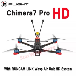 Iflight Chimera7 Pro HD 7.5 นิ้ว 6S FPV ระยะไกล พร้อมมอเตอร์ BLITZ F7 55A Stack RUNCAM LINK Wasp Air Unit HD System XING2 2809