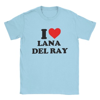 เสื้อยืดแขนสั้น คอกลม ผ้าฝ้าย พิมพ์ลาย I LOVE LANA DEL RAY สําหรับผู้ชาย