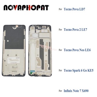 Novaphopat กรอบหน้าจอ LCD สําหรับ Tecno Pova 2 Neo LD7 LE7 LE6 KE5 Infinix Note 7 X690