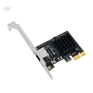 Cre อะแดปเตอร์การ์ดเครือข่าย PCIE เป็น 2 5Gbps 2 5GFast สําหรับคอมพิวเตอร์ตั้งโต๊ะ 2500M