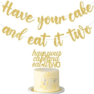 Cheereveal ป้ายแบนเนอร์ ลาย Have Your Cake and Eat It Two 2nd สําหรับตกแต่งเค้กวันเกิด 2 ปี