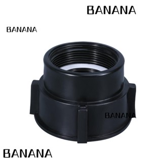 Banana1 อะแดปเตอร์ข้อต่อถังเก็บน้ํา IBC พลาสติก สีดํา 2 นิ้ว เชื่อมต่อง่าย