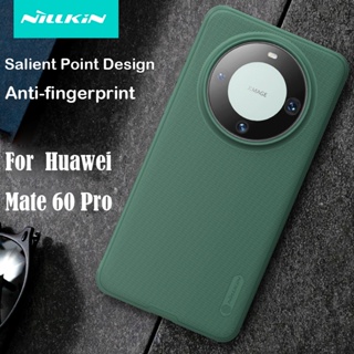สําหรับ Huawei Mate 60 Pro เคส NILLKIN ฝ้าสุด PC + TPU ป้องกัน ด้านหลัง เคสโทรศัพท์