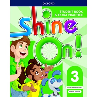 Bundanjai (หนังสือเรียนภาษาอังกฤษ Oxford) Shine On! 3 : Student Book +Extra Practice (P)