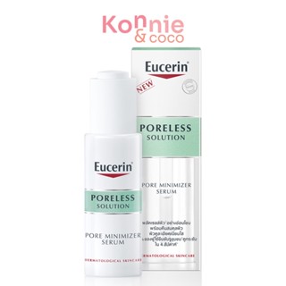 Eucerin Poreless Solution Pore Minimizer Serum 30ml ยูเซอริน เซรั่มบำรุงผิว.