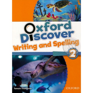 Bundanjai (หนังสือคู่มือเรียนสอบ) Oxford Discover 2 : Writing &amp; Spelling Book (P)