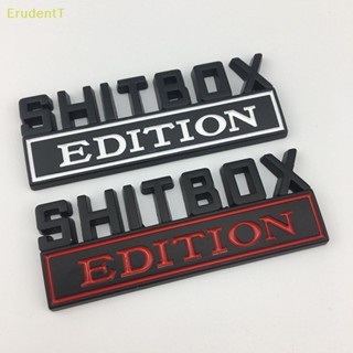 [ErudentT] สติกเกอร์ตราสัญลักษณ์ SHITBOX EDITION ABS 3D สําหรับติดตกแต่งรถยนต์ 1 ชิ้น [ใหม่]