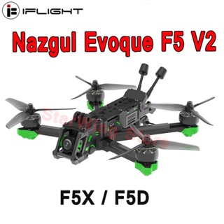 Iflight Nazgul Evoque F5 V2 HD โดรนบังคับ 5 นิ้ว 6S FPV BNF F5X F5D(Squashed-X/ DC Geometry) พร้อมระบบดิจิทัล HD O3 สําหรับ FPV
