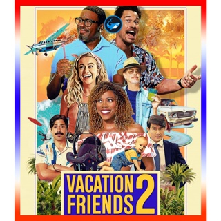 FishMovies แผ่นบลูเรย์ หนังใหม่ Vacation Friends 2 (2023) (เสียง Eng | ซับ Eng/ไทย) บลูเรย์หนัง FishMovies