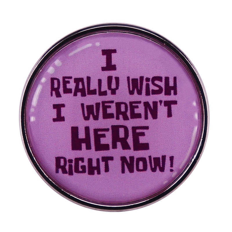 เข็มกลัด-รูป-i-wish-i-not-here-now-button-badge-haobing-สไตล์บูติก