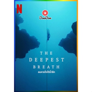 DooDoo DVD สดใหม่ The Deepest Breath (2023) ลมหายใจใต้น้ำลึก (เสียง อังกฤษ | ซับ ไทย/อังกฤษ) หนัง ดีวีดี DooDoo
