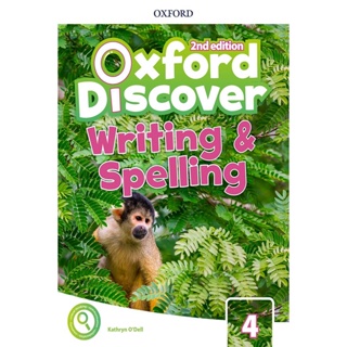 Bundanjai (หนังสือคู่มือเรียนสอบ) Oxford Discover 2nd ED 4 : Writing and Spelling Book (P)