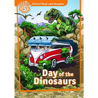 Bundanjai (หนังสือภาษา) Oxford Read and Imagine 5 : Day of The Dinosaurs (P)