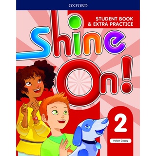Bundanjai (หนังสือคู่มือเรียนสอบ) Shine On! 2 : Student Book +Extra Practice (P)