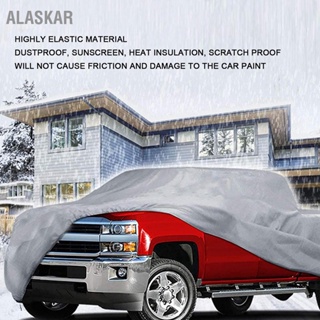 ALASKAR ฝาครอบรถบรรทุกกันน้ำกลางแจ้งฝาครอบรถบรรทุกภายนอกเต็มรูปแบบ Weatherproof Universal Fit สำหรับรถกระบะ