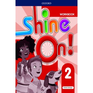 Bundanjai (หนังสือเรียนภาษาอังกฤษ Oxford) Shine On! 2 : Workbook (P)