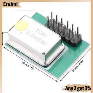 Eralml Tcxo โมดูลนาฬิกาภายนอก ความแม่นยําสูง Ppm0.1 สําหรับทดลอง Hackrf One Gps