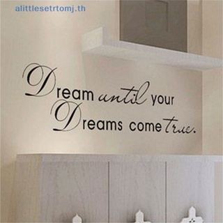 สติกเกอร์ไวนิล ลายคําคม Alittlese Dream Until Your Dreams Come True สําหรับตกแต่งบ้าน