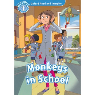 Bundanjai (หนังสือคู่มือเรียนสอบ) Oxford Read and Imagine 1 : Monkeys in the School (P)