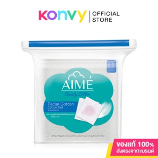 Aime Facial Cotton Pad เอเม่ สำลีแผ่นทำความสะอาดผิวหน้า.