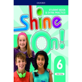 Bundanjai (หนังสือเรียนภาษาอังกฤษ Oxford) Shine On! 6 : Student Book +Extra Practice (P)