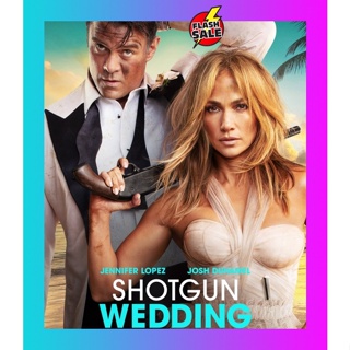 HIT MOVIE Bluray บลูเรย์ Shotgun Wedding (2022) ฝ่าวิวาห์ระห่ำ (เสียง Eng | ซับ Eng/ไทย แปล)) Bluray บลูเรย์ HIT MOVIE