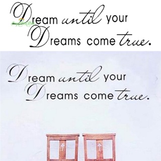 Erck> สติกเกอร์ไวนิล ลายคําคม Dream Until Your Dreams Come True สําหรับตกแต่งผนังบ้าน