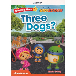 Bundanjai (หนังสือคู่มือเรียนสอบ) Reading Stars 1 : Team Umizoomi : Three Dogs? (P)