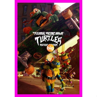 BIGMOVIE แผ่น DVD หนังใหม่ เต่านินจา โกลาหลกลายพันธุ์ Teenage Mutant Ninja Turtles Mutant Mayhem (2023) (เสียง ไทย (โรง)