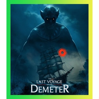 NEW Movie Blu-ray The Last Voyage of the Demeter (2023) การเดินทางครั้งสุดท้ายของเดอมิเทอร์ (เสียง Eng | ซับ Eng/ไทย) Bl