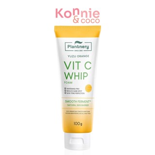 Plantnery Yuzu Orange Vitamin C Whip Foam 100g วิปโฟมล้างหน้าสูตรเผยผิวกระจ่างใส เนื้อวิปโฟมแน่น ละเอียด เนียนนุ่ม.