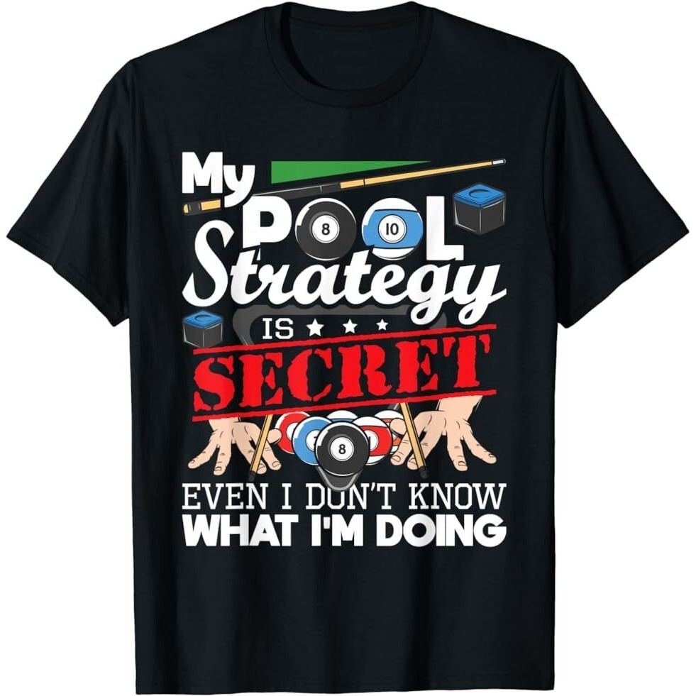 My Pool Strategy Is Secret 8 Ball Pool เสื้อยืดผู้เล่นบิลเลียด | Shopee ...