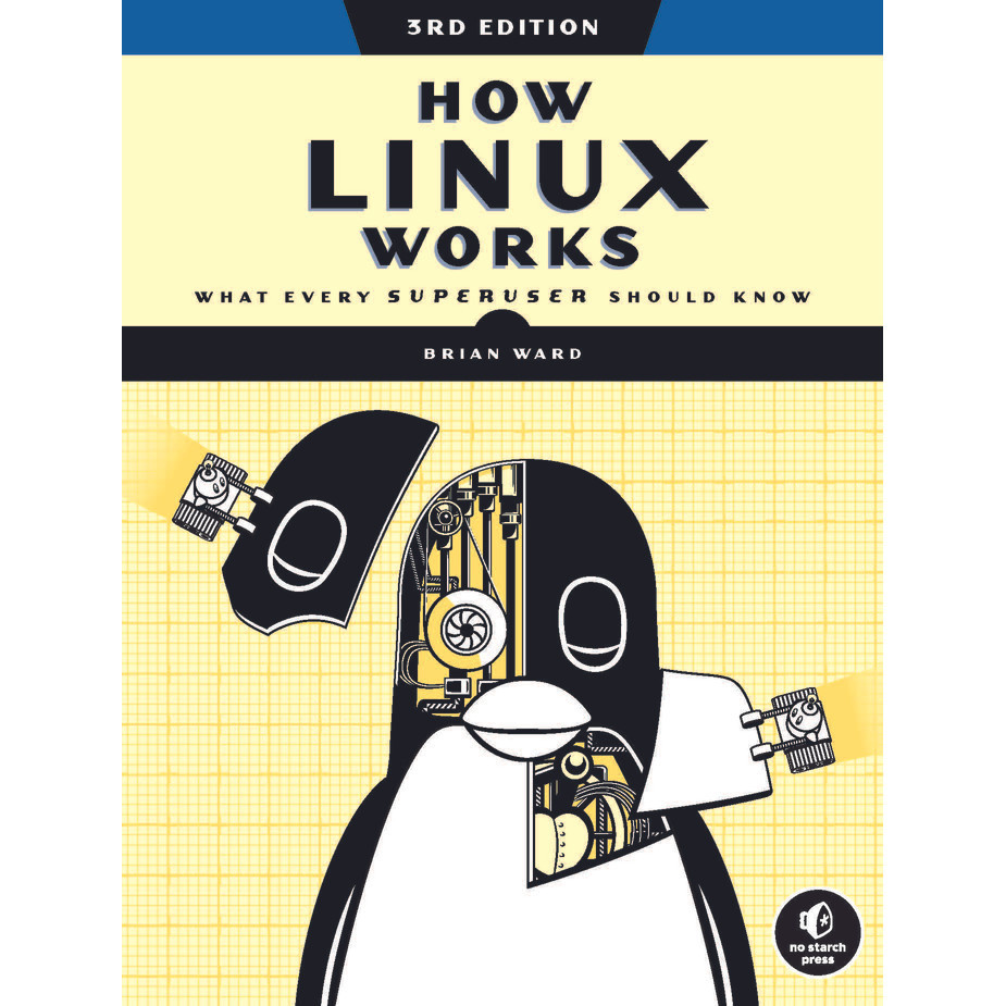 Brian Ward - How Linux Works หนังสือรุ่นที่ 3 | Shopee Thailand