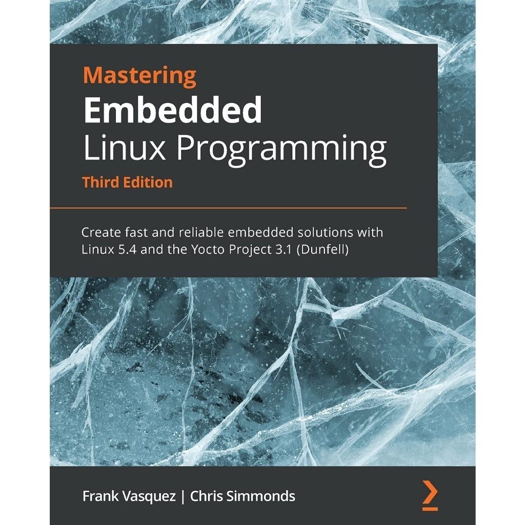 Mastering การเขียนโปรแกรม Linux ฝัง: สร้างโซลูชันนูนที่รวดเร็วและ ...