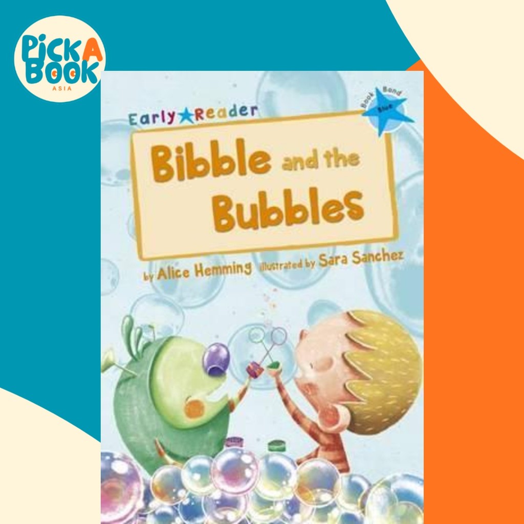 Bibble and the Bubbles : (Blue Early Reader) โดย Alice Hemming (ฉบับ ...