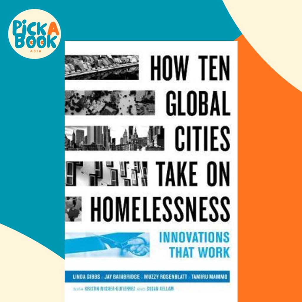 How Ten Global Cities Take On Homelessness : Innovations That Work โดย ...