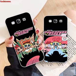 เคสโทรศัพท์ซิลิโคน TPU แบบนิ่ม ลาย 04 powerpuff girls สําหรับ Samsung S3 S4 S5 S6 S7 S8 S9 S10 S10e Edge J4 J6 J8 Plus