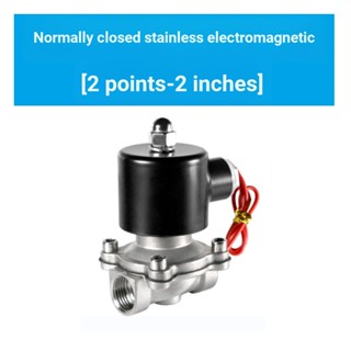 วาล์วสวิตช์โซลินอยด์ สเตนเลส 304 2W 12V 24V 220V 110V DN15 DN20 DN32