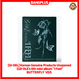 [GI-DEL] ของแท้จากเกาหลี Unopened (G) อัลบั้ม I-DLEs 6th mini "I Feel" BUTTERFLY VER.