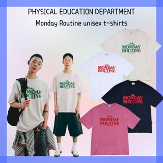 [PHYSICAL Education DEPARTMENT] เสื้อยืด ลาย Monday Routine unisex 4 สี 4 ขนาด สินค้าเกาหลี ของแท้ 100%