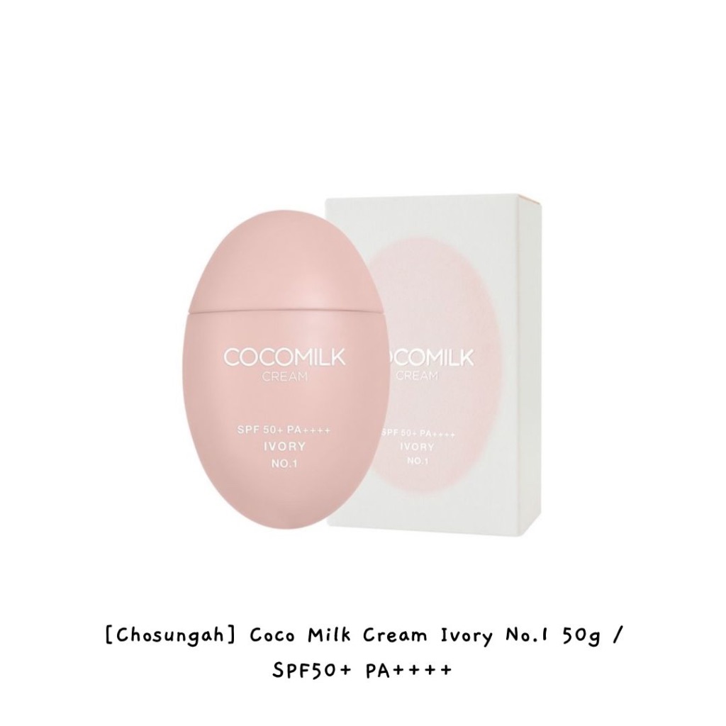 [Chosungah] Coco Milk Cream Ivory No.1 50 กรัม / SPF50 + PA ++++ / k ...