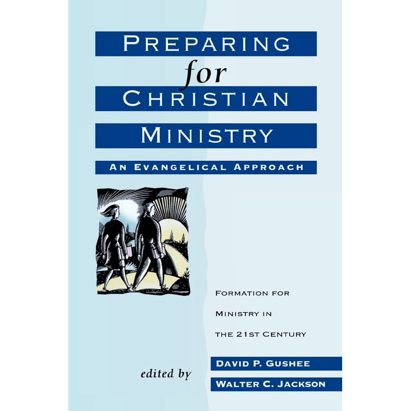 Preparing For Christian Ministry An Evangelical Approach [ใช้งานเบา