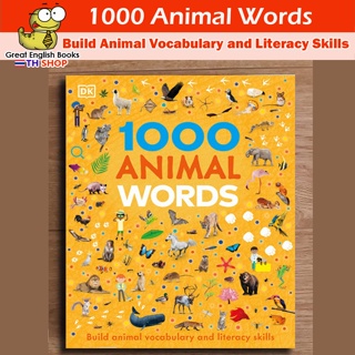 (ใช้โค้ดรับcoinคืน10%ได้) พร้อมส่ง ลิขสิทธิ์แท้ Original DK 1000 Animal Words Build Animal Vocabulary and Literacy Skills By DK