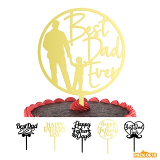 【ดีไซน์ใหม่】ท็อปเปอร์อะคริลิค ลาย Happy Fathers Day สําหรับตกแต่งเค้ก 10 ชิ้น