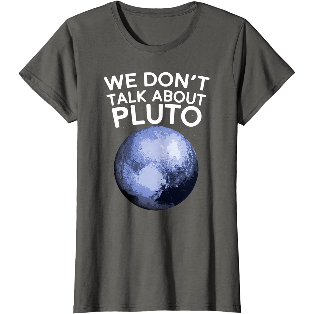 เราไม่ได้พูดคุยเกี่ยวกับเสื้อ-pluto-funny-space-planet-astronomy-t-shirt