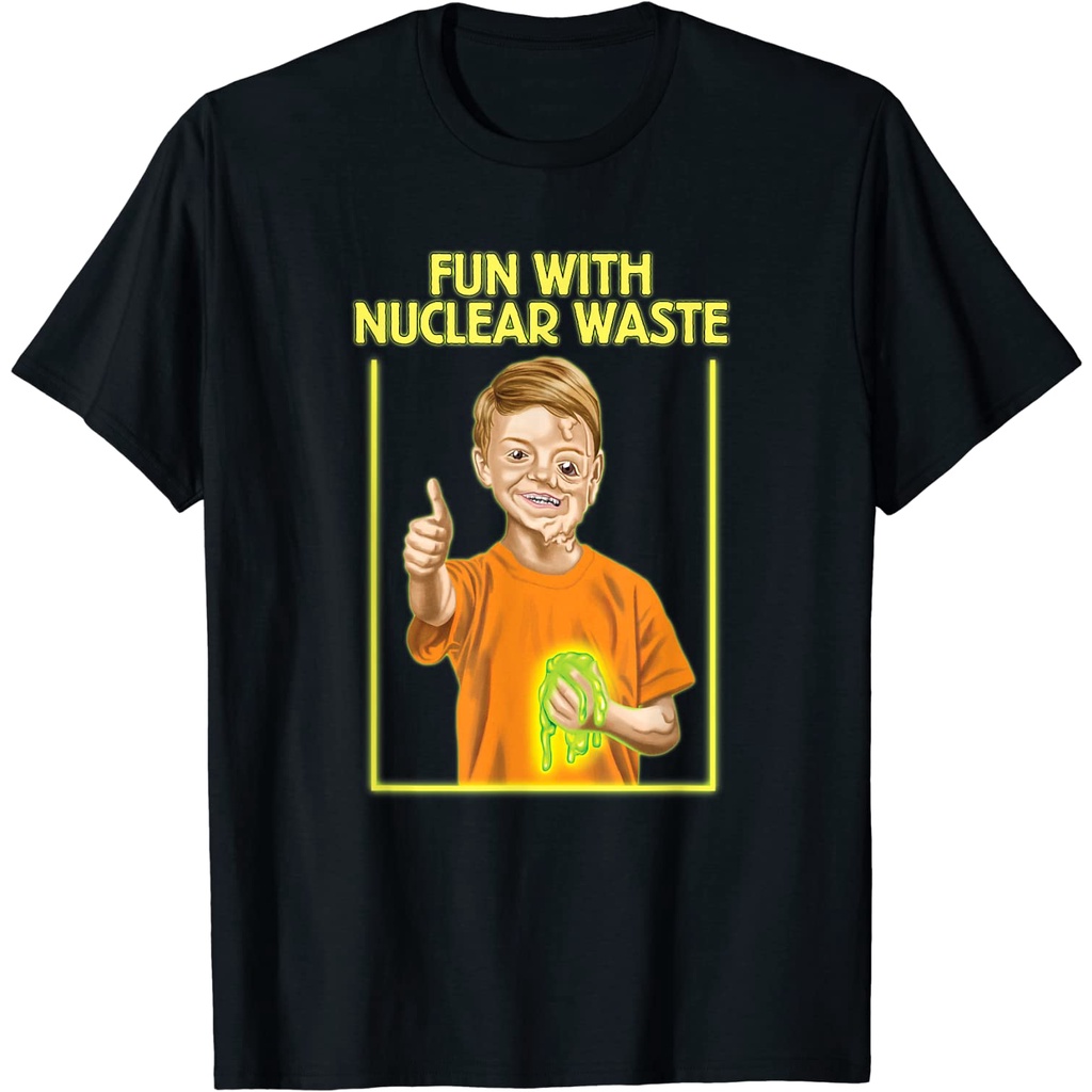 สนุกกับนิวเคลียร์เสียเสื้อสนุกที่สุด-ตลกอารมณ์ขันมืดเสื้อยืด