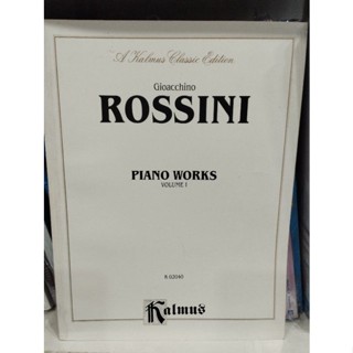 ROSSINI - PIANO WORKS VOLUME I FOR PIANO (KALMUS)029156920840