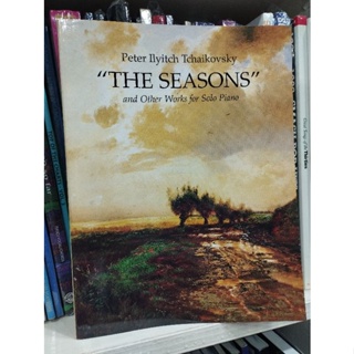 PETER ILYITCH TCHAIKOVSKY THE SEASONS AND OTHER WORKS FOR SOLO PIANO/9780486291277